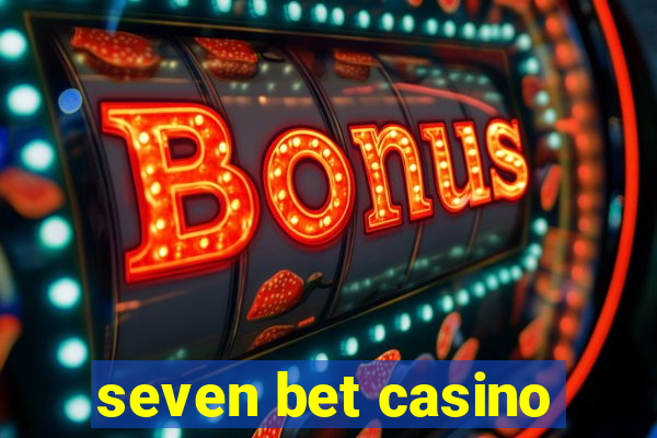 seven bet casino